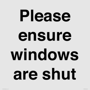 Please ensure windows are shut